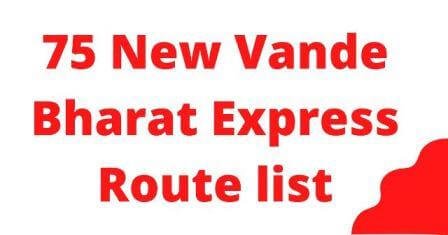 75 Vande Bharat Express route