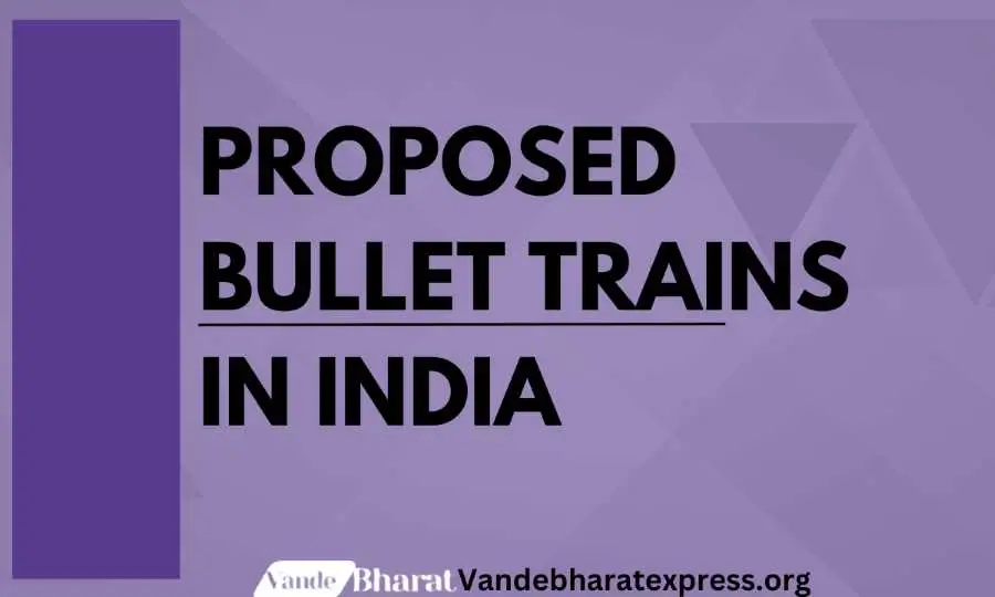 7 Proposed Bullet Trains in India