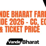 Vande Bharat Fare Guide 2026 – CC, EC & Ticket Price
